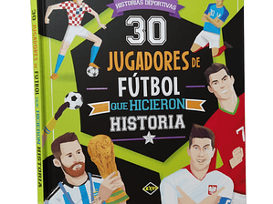 Libro 30 Jugadores De Fútbol Que Hicieron Historia Tapa Dura