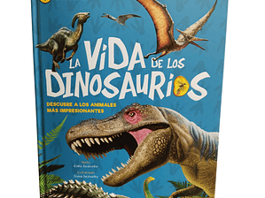 Descubre La Vida de los Dinosaurios