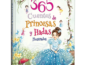 365 Cuentos de Princesas y Hadas Ilustrados
