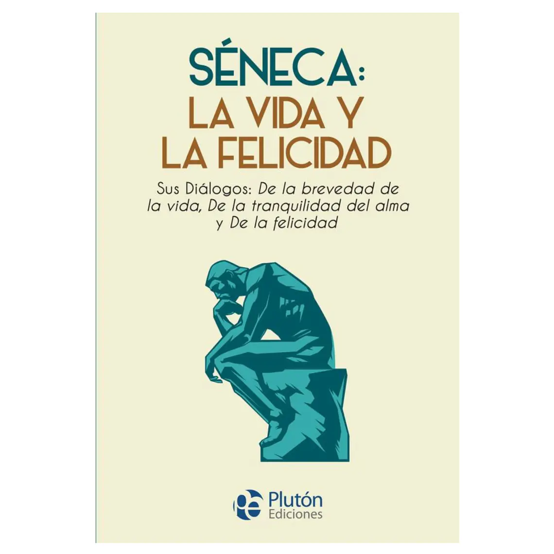 Séneca: La Vida y La Felicidad 1