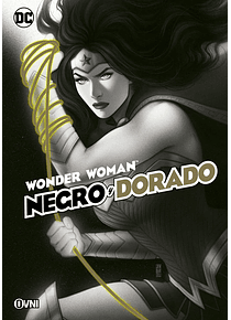 WONDER WOMAN: NEGRO Y DORADO