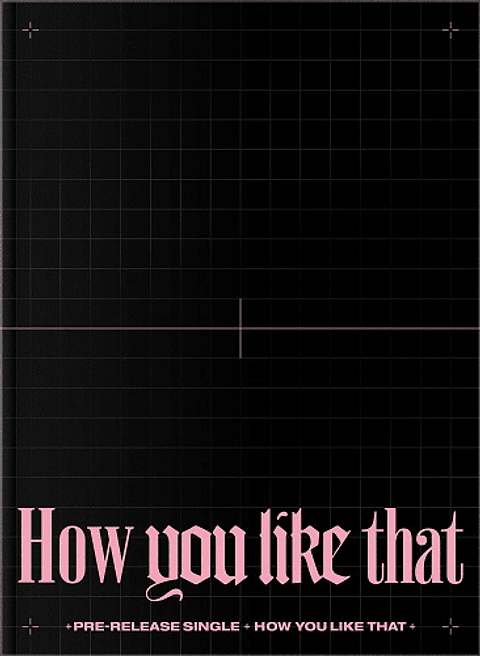 Blackpink - How You Like That 