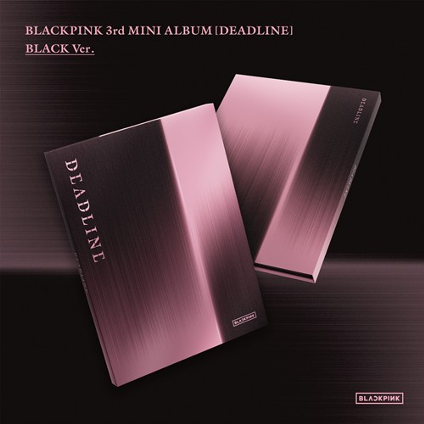 BLACKPINK – DEADLINE 1