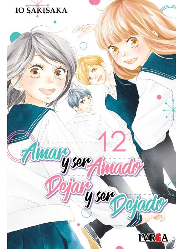 Amar y Ser Amado Dejar Y ser Dejado 12 