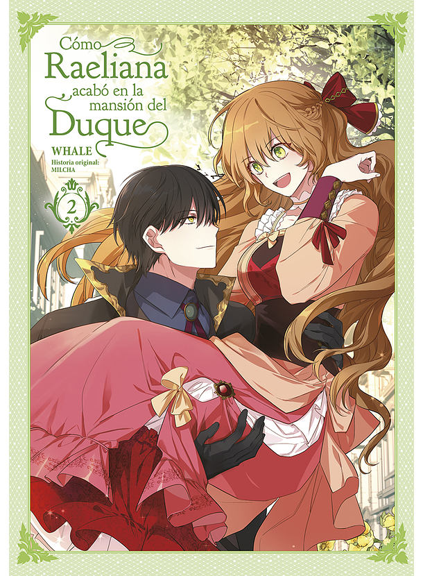 Cómo Raeliana Acabó En La Mansión Del Duque 02 