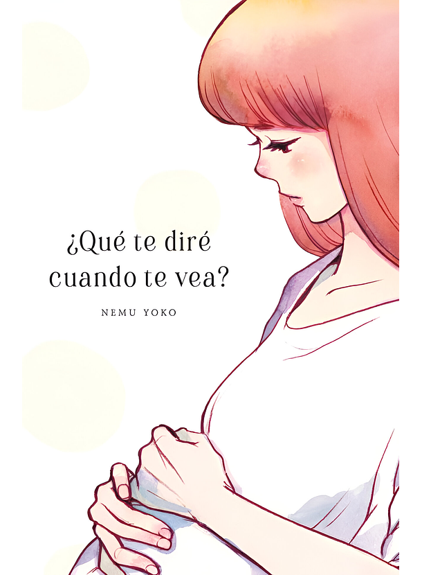 ¿Qué te diré cuando te vea? 