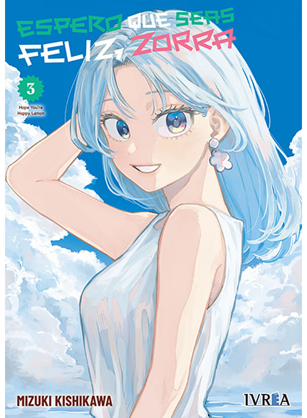 Espero Que Seas Feliz, Zorra 03 