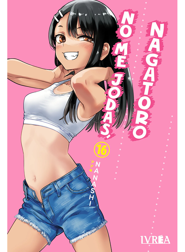No Me Jodas, Nagatoro 16 