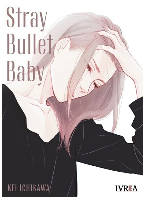 Stray Bullet Baby 