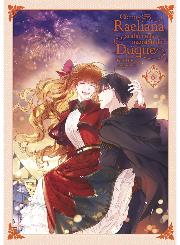 Cómo Raeliana Acabó En La Mansión Del Duque 06 