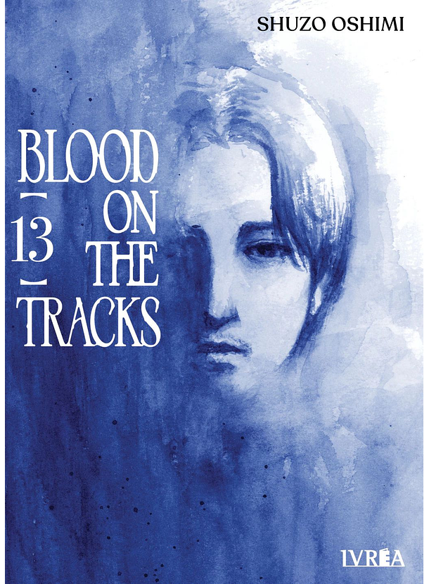 Blood On The Tracks 13 