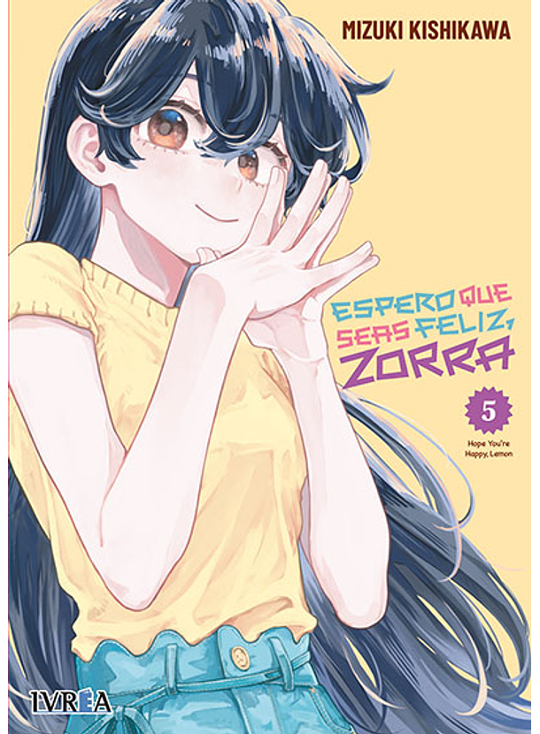 Espero Que Seas Feliz, Zorra 05 