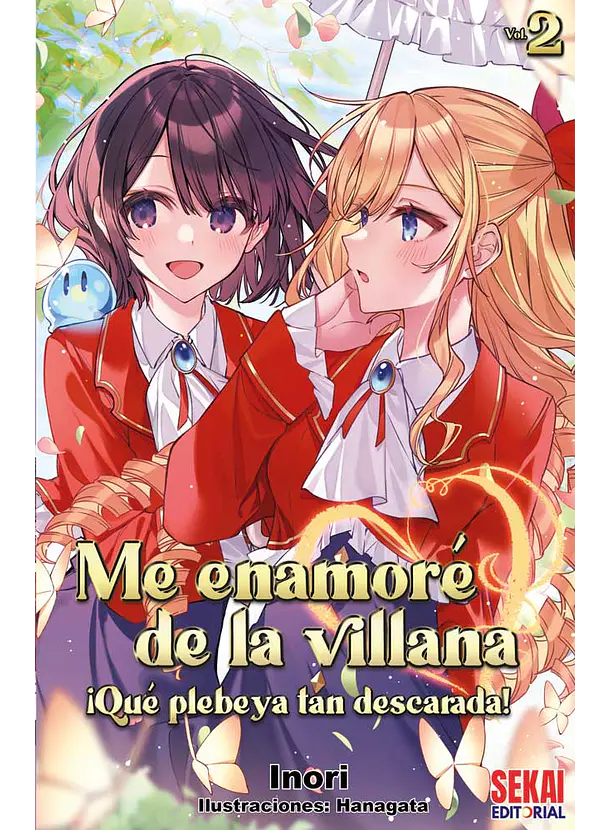 Me Enamore De La Villana ¡Que Plebeya tan Descarada! 02 Novela 