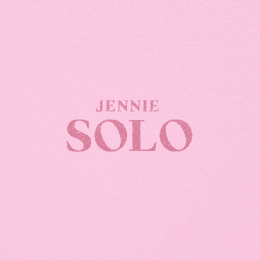Jennie (BLACKPINK) - SOLO 
