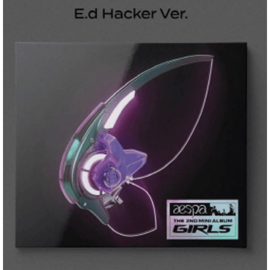 AESPA (2nd Mini Album) - Girls - DIGIPACK (E.D.hacker ver)