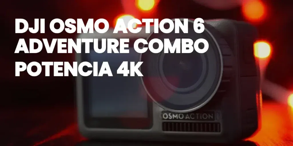 DJI Osmo Action 6 y sus características principales