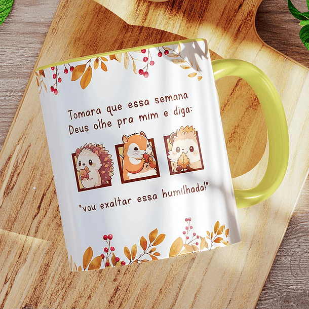 Artes para Caneca Tomara que essa semana Deus olhe pra mim e diga vou exaltar essa humilhada Arquivo em Jpg