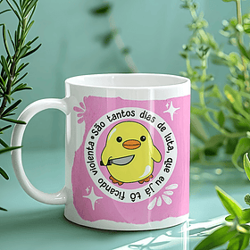 Artes para Caneca São tantos dias de luta que já estou ficando violenta Arquivo em Jpg