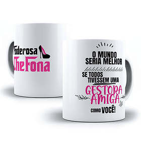 Arte Caneca Poderosa Chefona O mundo Seria melhor se todos tivessem uma gestora amiga como você! Arquivo em Jpg