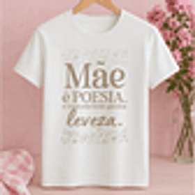 20 Artes para Camisa Dia das Mães Arquivo Editável