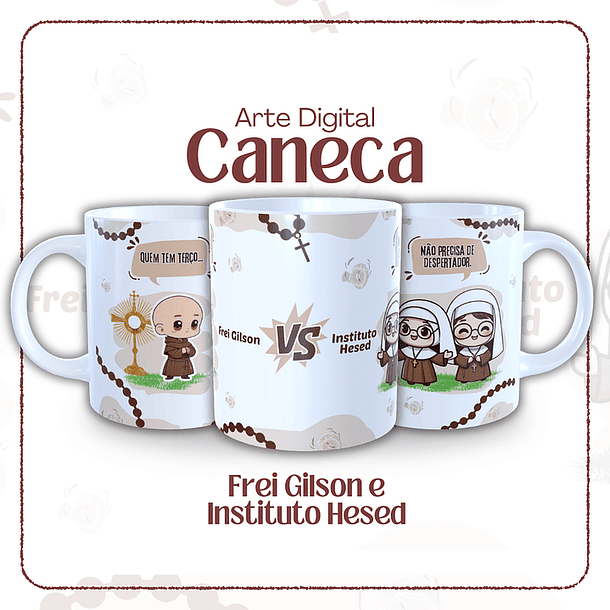 Artes Caneca Quem tem terço não precisa de despertador Frei Gilson e Instituto Hesed Arquivo em Jpg