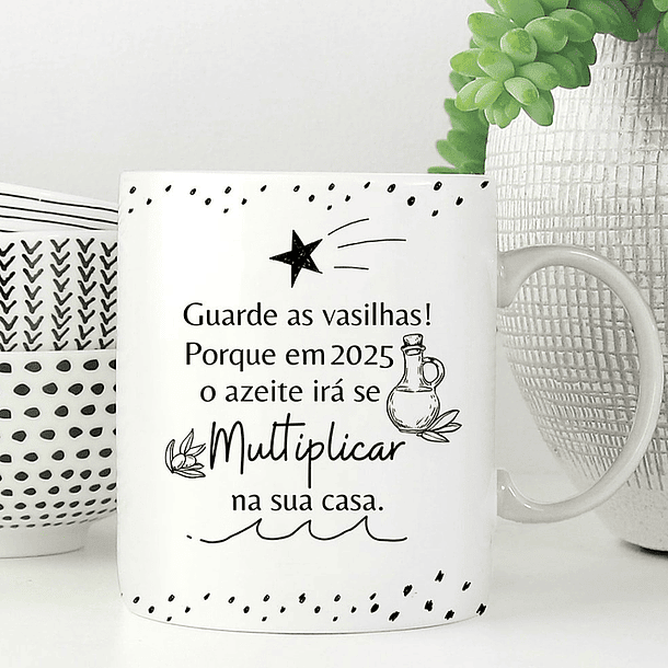Arte Caneca Guarde as Vasilhas! Porque em 2025 o azeite irpa se multiplicar na sua casa Arquivo em Png