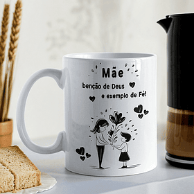 Artes Caneca Mãe, benção de Deus e exemplo de FÉ Arquivo em Jpg