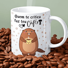 Artes Caneca Quem te critica faz teu café Png