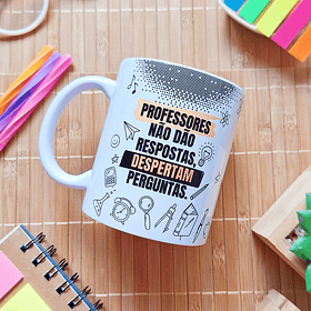 Arte Caneca Professores não dão respostas, despertam perguntas Arquivo em Png