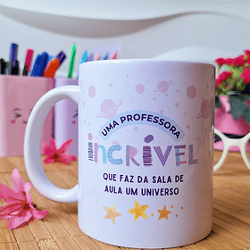 Arte Caneca Uma professora incrível que faz da sala de aula um universo Arquivo em Png