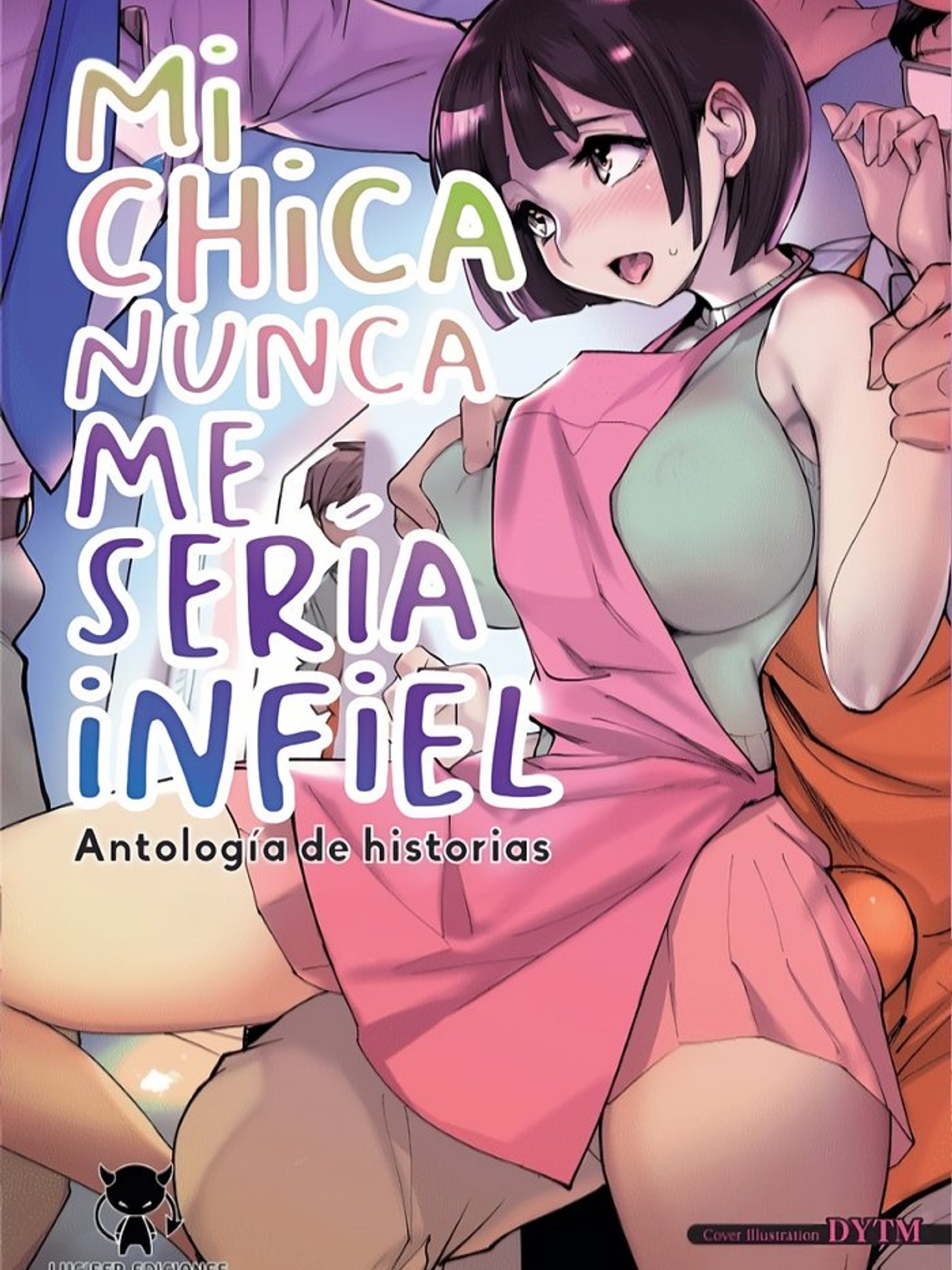 [RESERVA] Mi Chica Nunca Me Sería Infiel 1