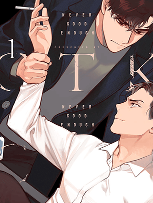 [RESERVA] Never Good Enough 01