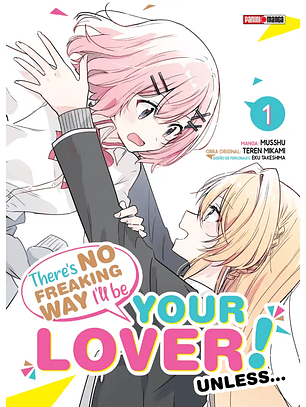[RESERVA] There'e no freaking way i'll be your lover! Unless... / Watashi ga Koibito 01
