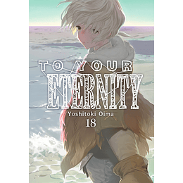 [RESERVA] To Your Eternity 18