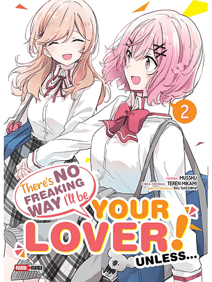 [RESERVA] There'e no freaking way i'll be your lover! Unless... / Watashi ga Koibito 02