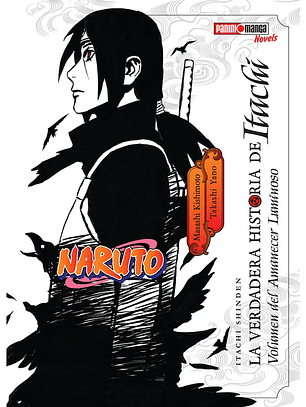 [RESERVA] Naruto: La verdadera Historia de Itachi 01 (Novela)