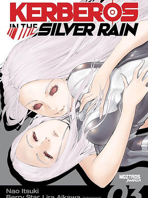[RESERVA] Kerberos in the Silver Rain 03
