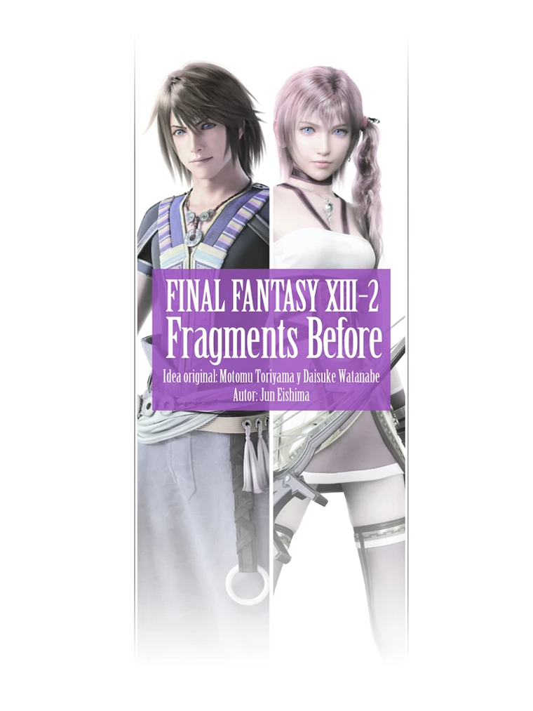 [RESERVA] Final Fantasy XIII-2 Fragments Before (Novela) 1