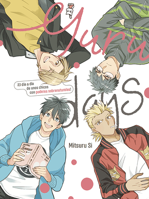 [RESERVA] Yuru Days ¡El día a día de unos chicos con poderes sobrenaturales! 01