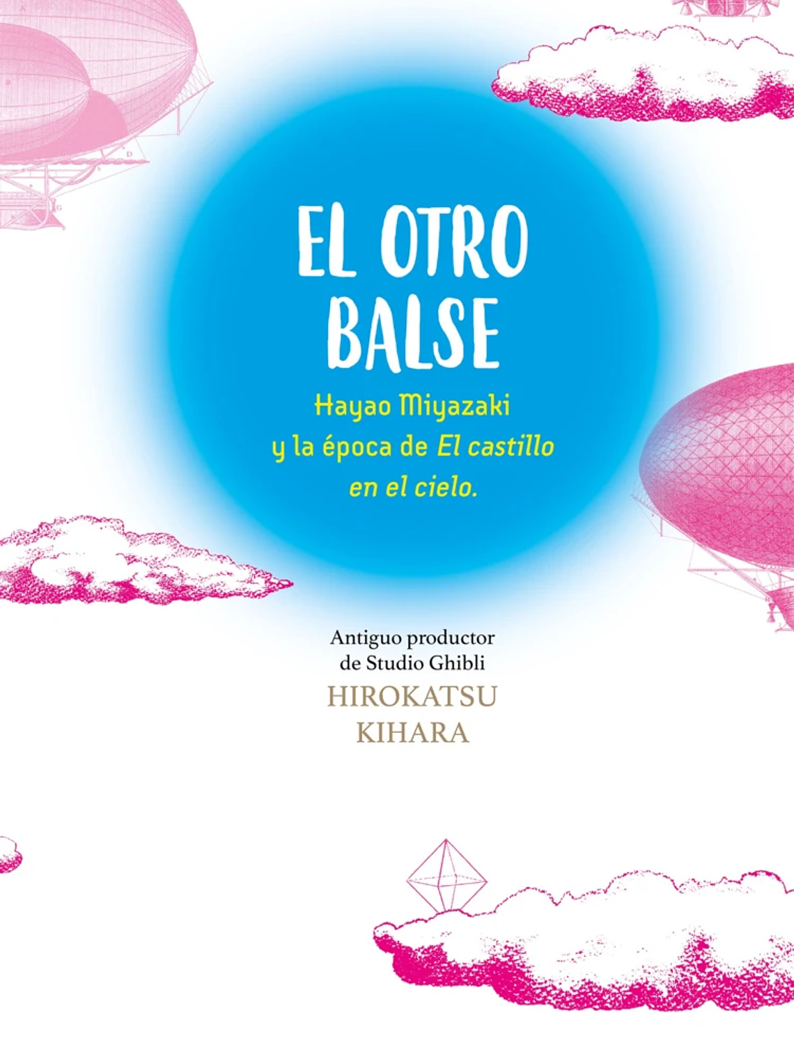 [RESERVA] El otro Balse: Hayao Miyazaki y la época de El castillo en el cielo 1