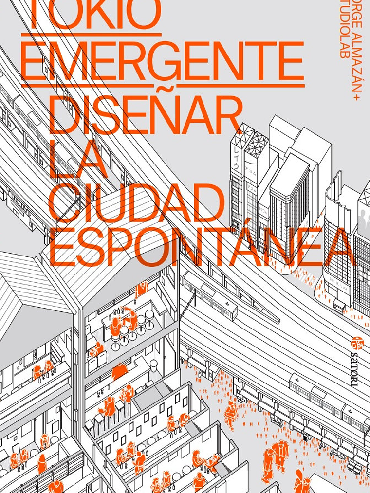 [RESERVA] Tokio Emergente: Diseñar La Ciudad Espontánea 1