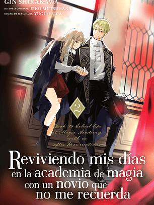 [RESERVA] Reviviendo mis días en la academia de magia con un novio que no me recuerda 02