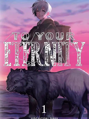 [RESERVA] To Your Eternity 01