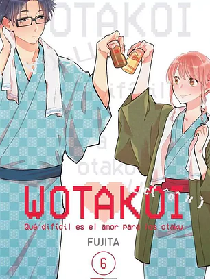[RESERVA] Wotakoi - Qué Difícil Es El Amor Para Los Otaku 06