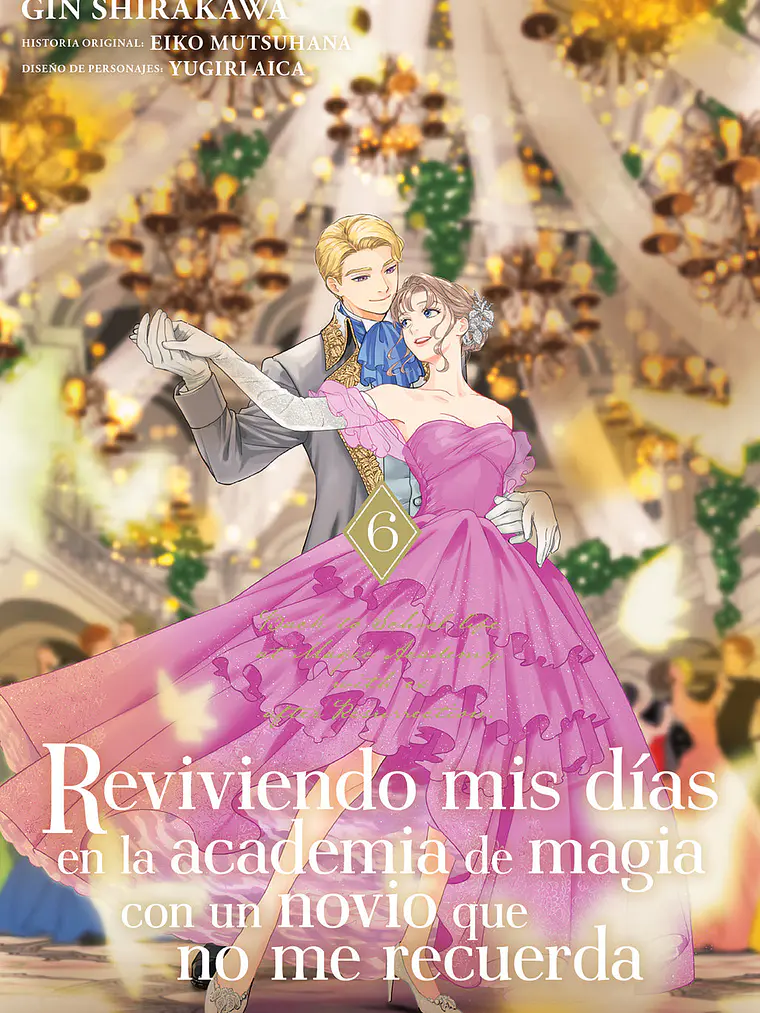 [RESERVA] Reviviendo mis días en la academia de magia con un novio que no me recuerda 06 1