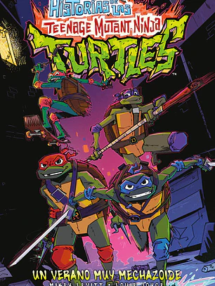 [RESERVA] Historias de las Teenage Mutant Ninja Turtles: Un Verano Muy Mechazoide