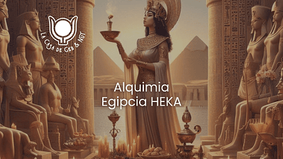Alquimia Egipcia Heka