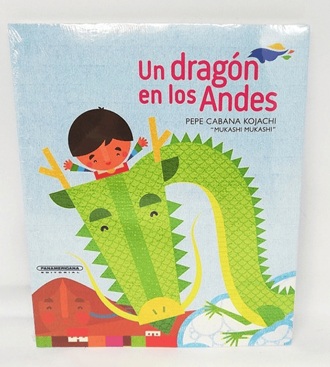 Un Dragón En Los Andes, De Pepe Cabana Kojachi. Editorial Panamericana, Tapa Blanda En Español, 2016