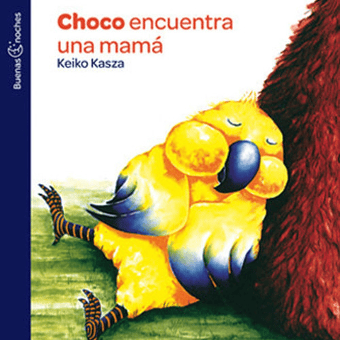 Choco Encuentra Una Mamá - Keiko Kasza