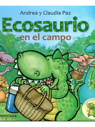 Ecosaurio En El Campo - Andrea Y Claudia Paz